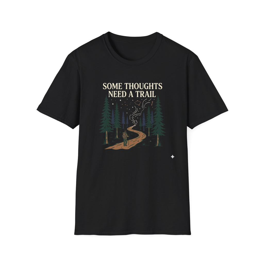 Some Thoughts Need A Trail T-Shirt