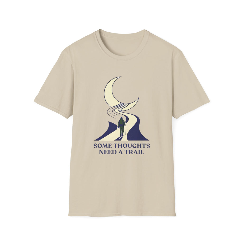 Some Thoughts Need A Trail T-Shirt