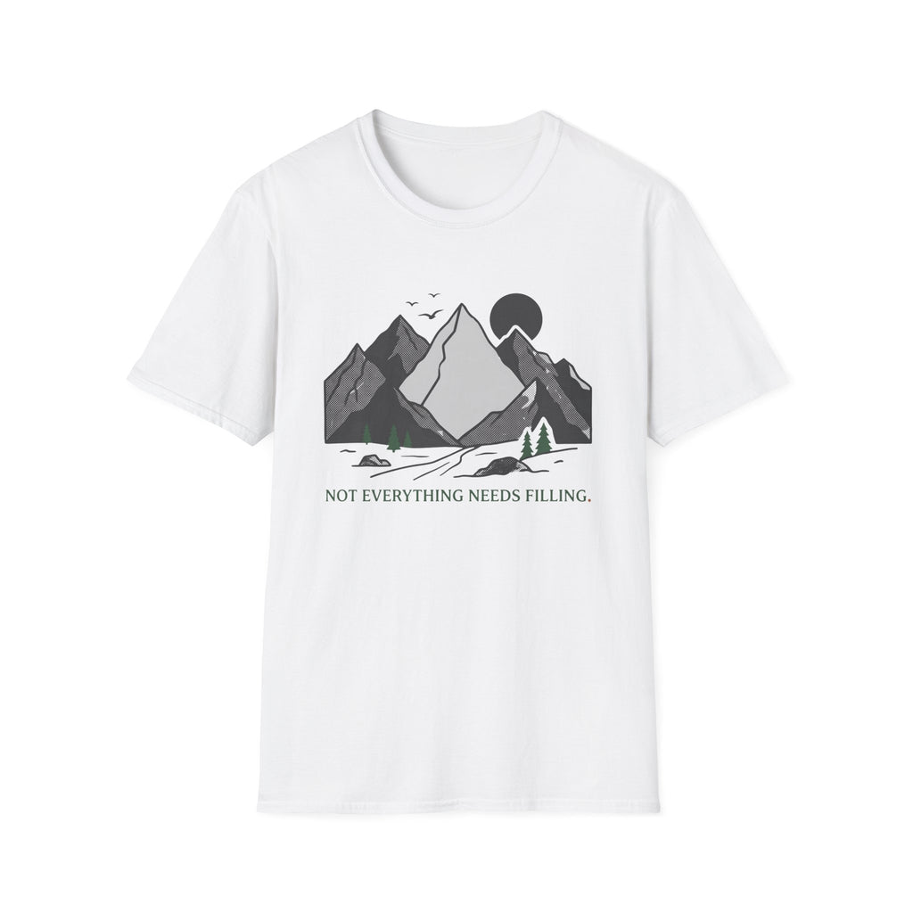 Not Everything Needs Filling T-Shirt