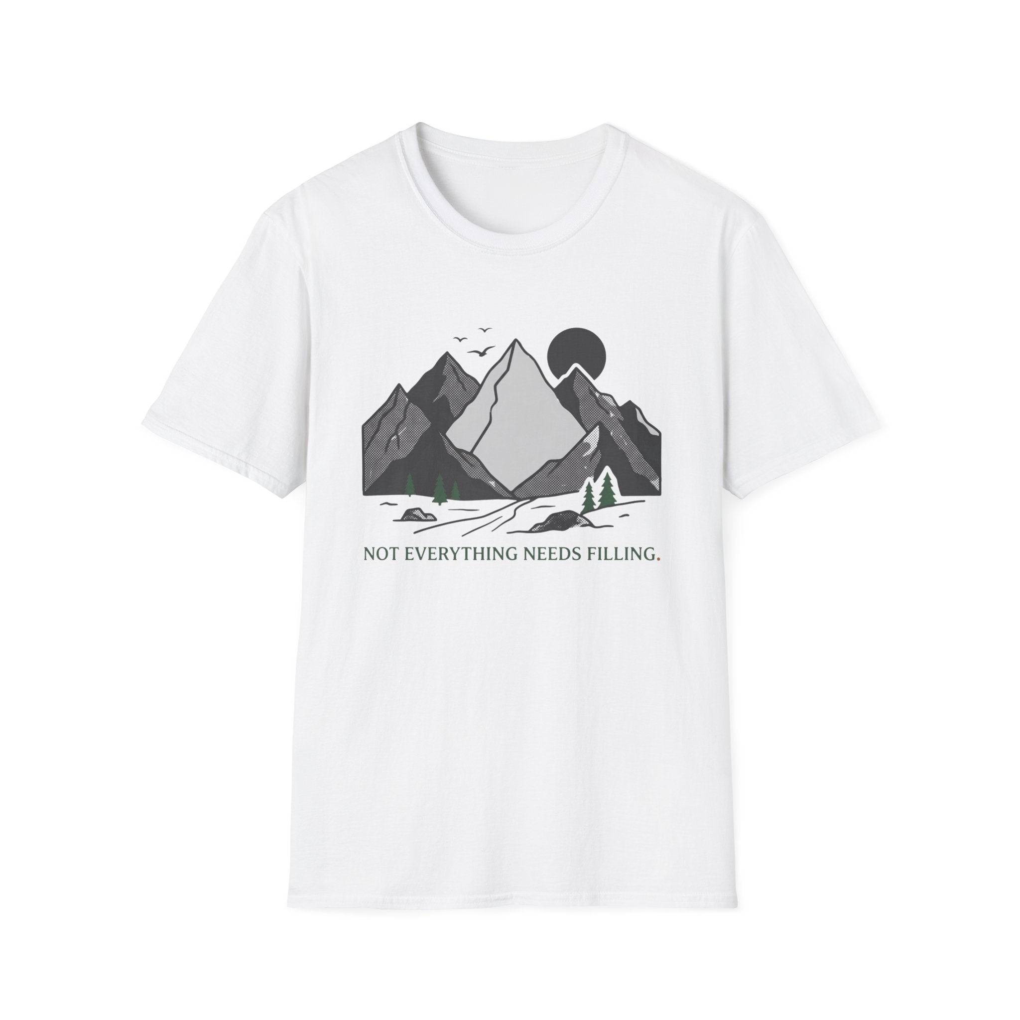 Not Everything Needs Filling T-Shirt