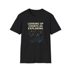Looking Up Counts As Exploring T-Shirt
