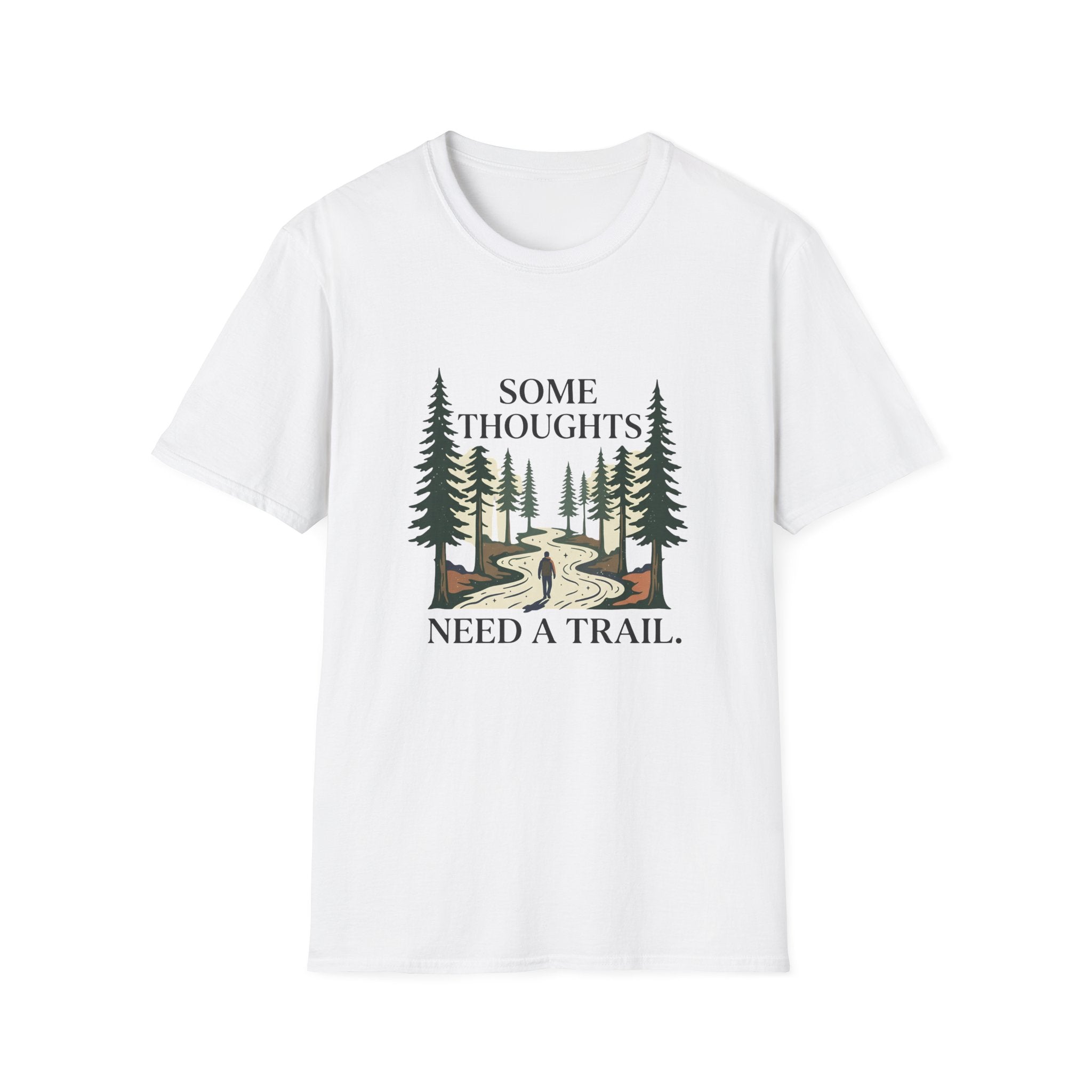 Some Thoughts Need A Trail T-Shirt