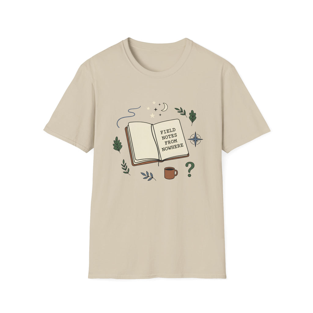 Field Notes From Nowhere T-Shirt