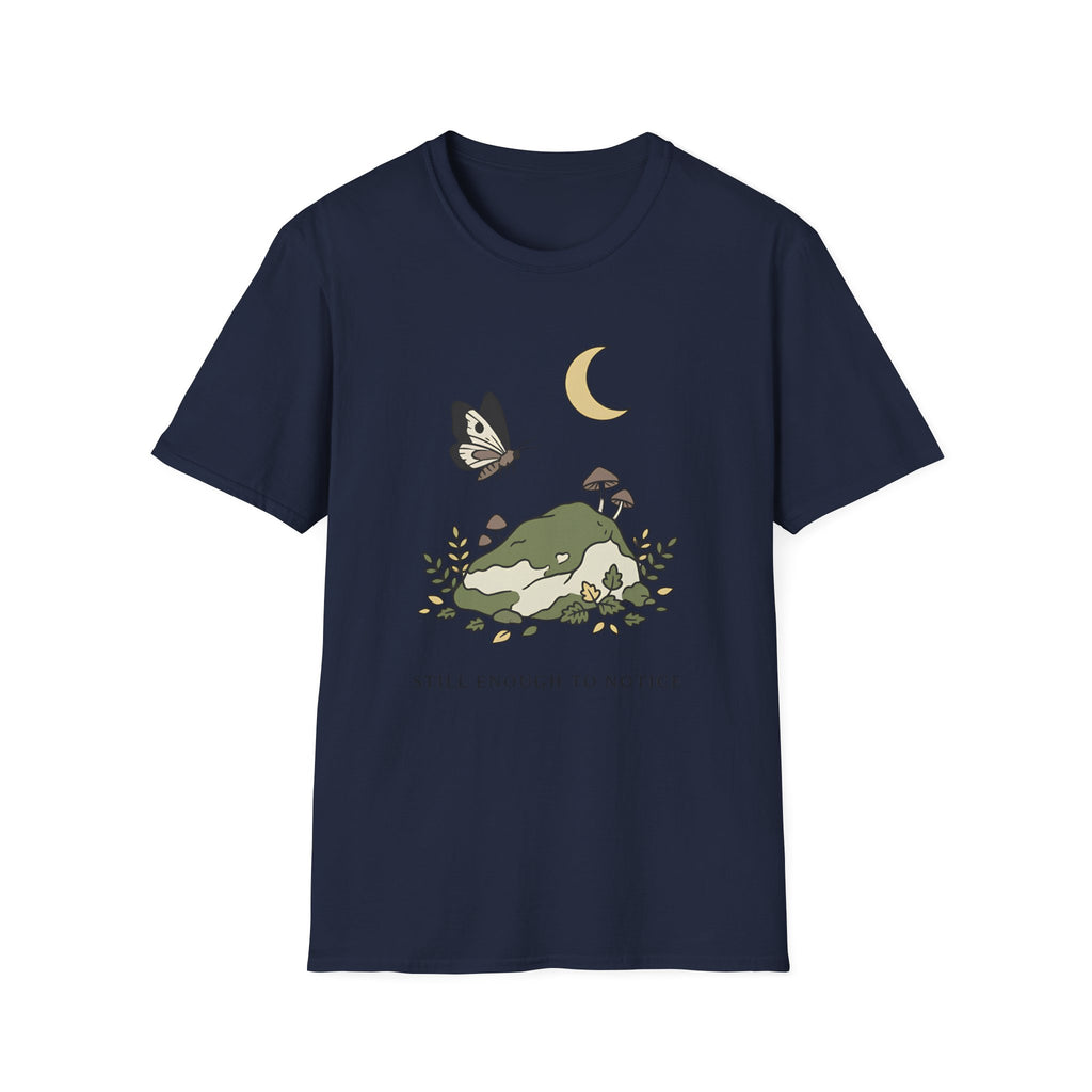 Still Enough To Notice T-Shirt