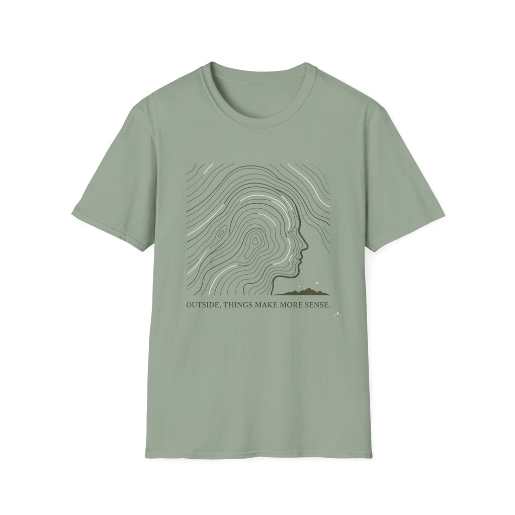 Outside, Things Make Sense T-Shirt