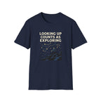 Looking Up Counts As Exploring T-Shirt