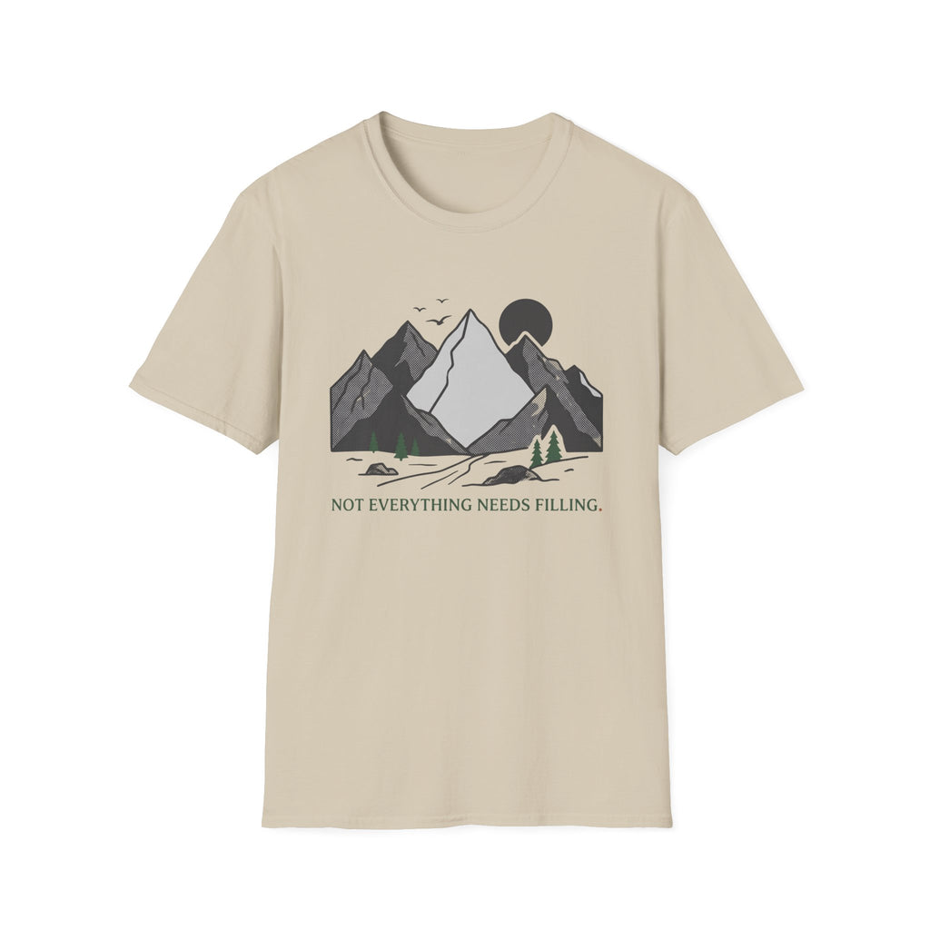 Not Everything Needs Filling T-Shirt