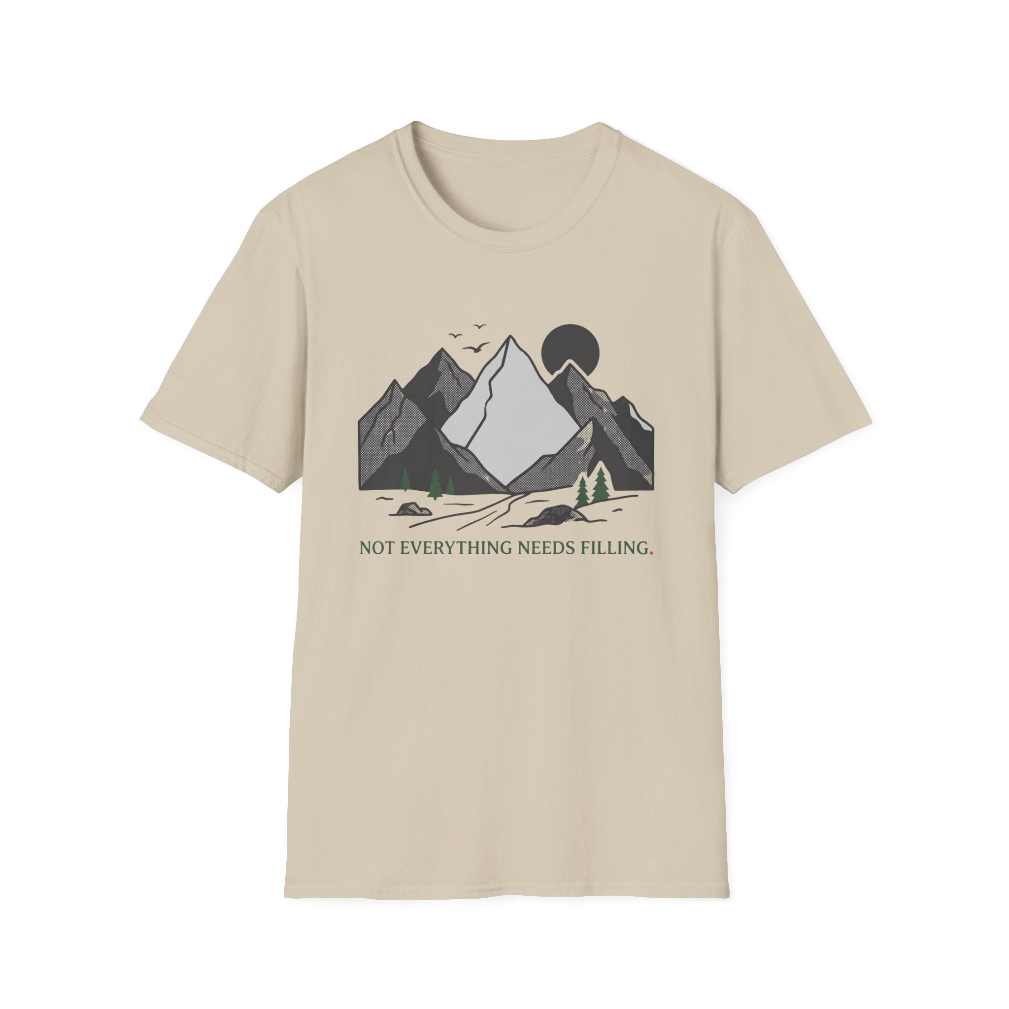Not Everything Needs Filling T-Shirt