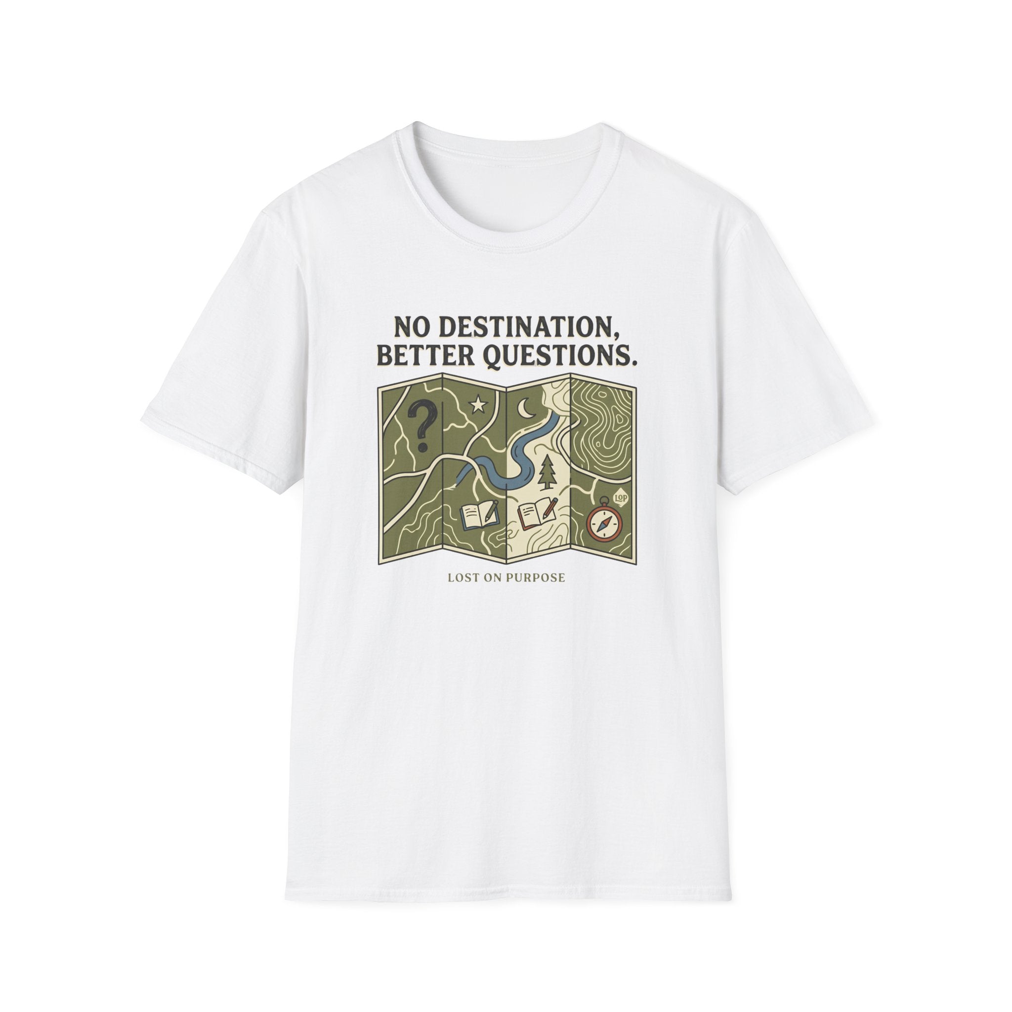 No destination, Better Questions T-Shirt