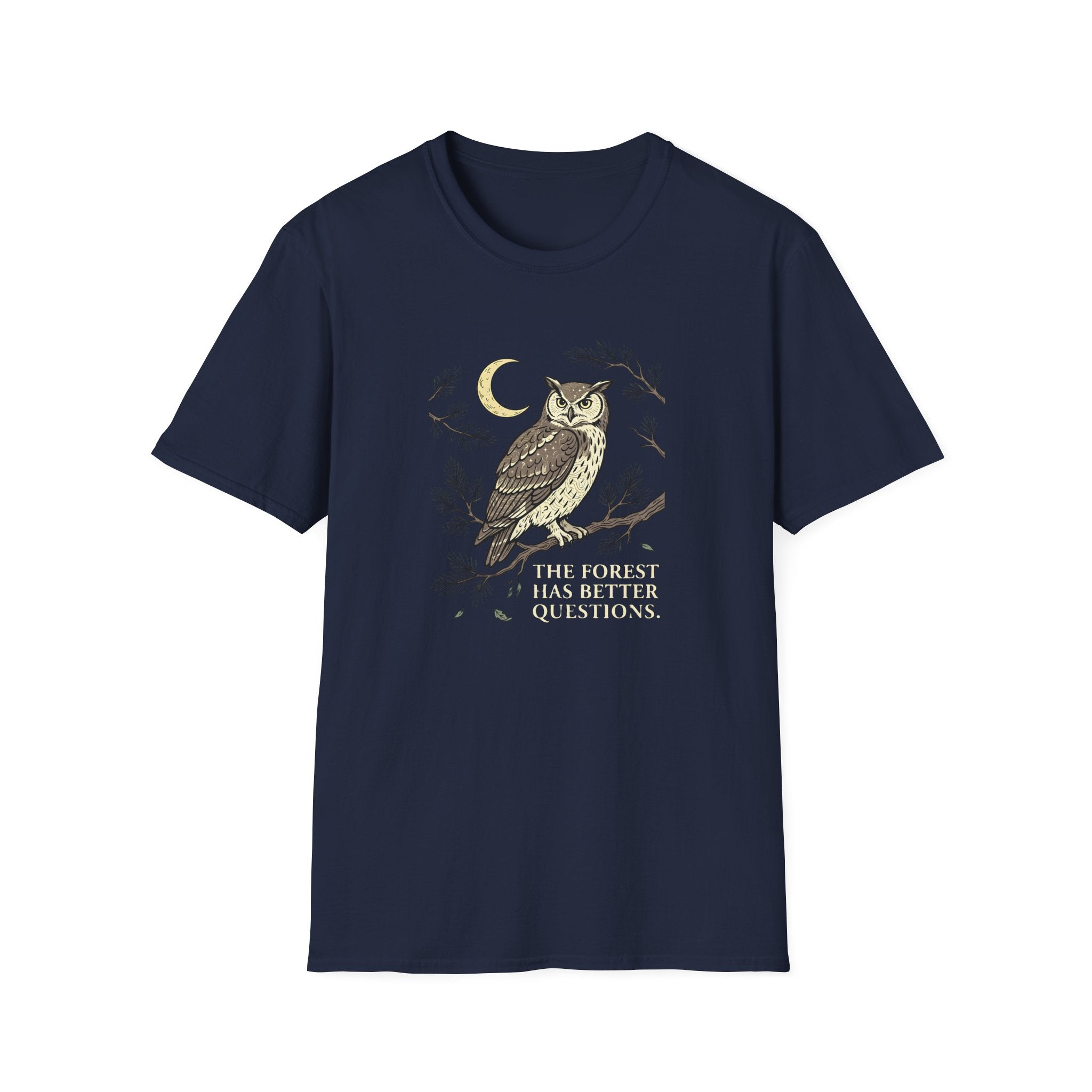 The Forest Has Better Questions T-Shirt