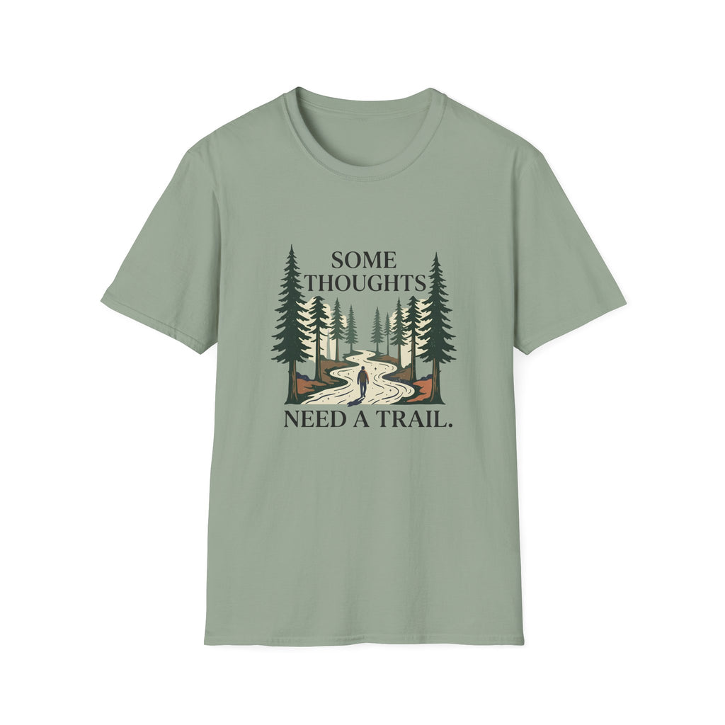 Some Thoughts Need A Trail T-Shirt