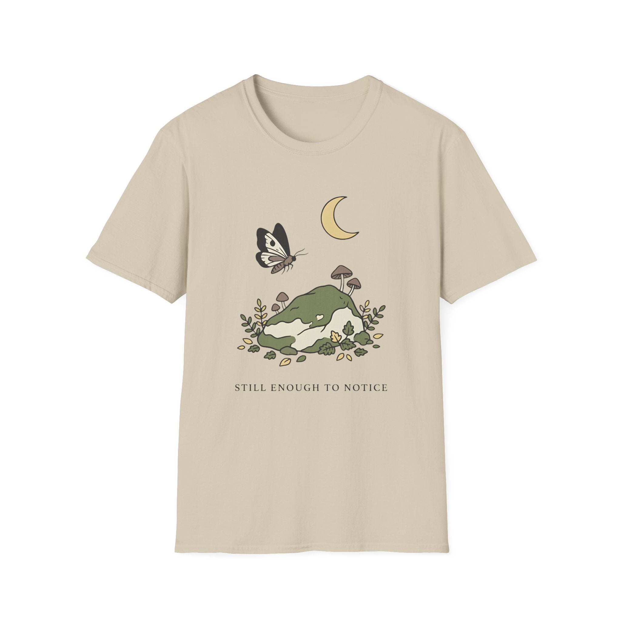 Still Enough To Notice T-Shirt
