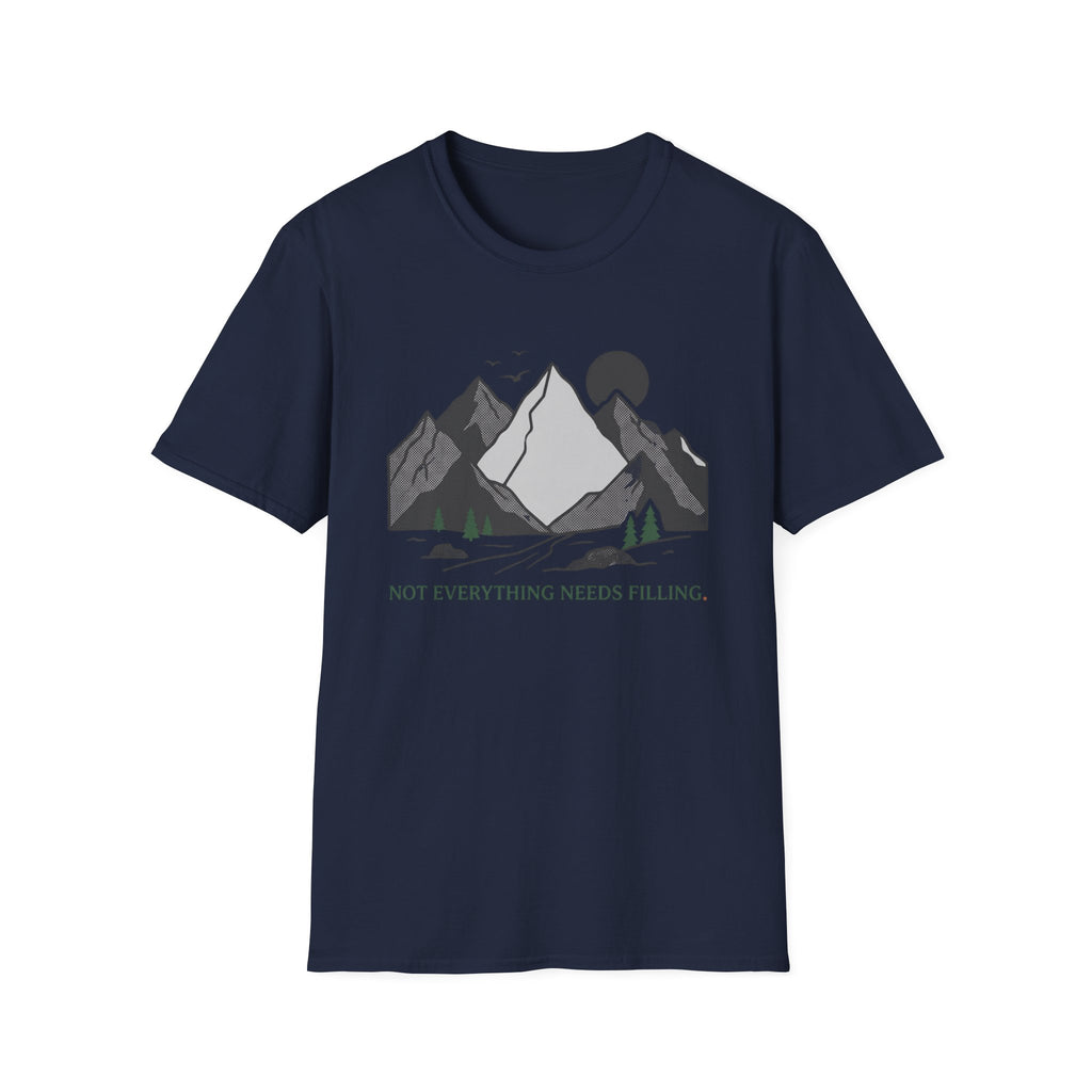 Not Everything Needs Filling T-Shirt