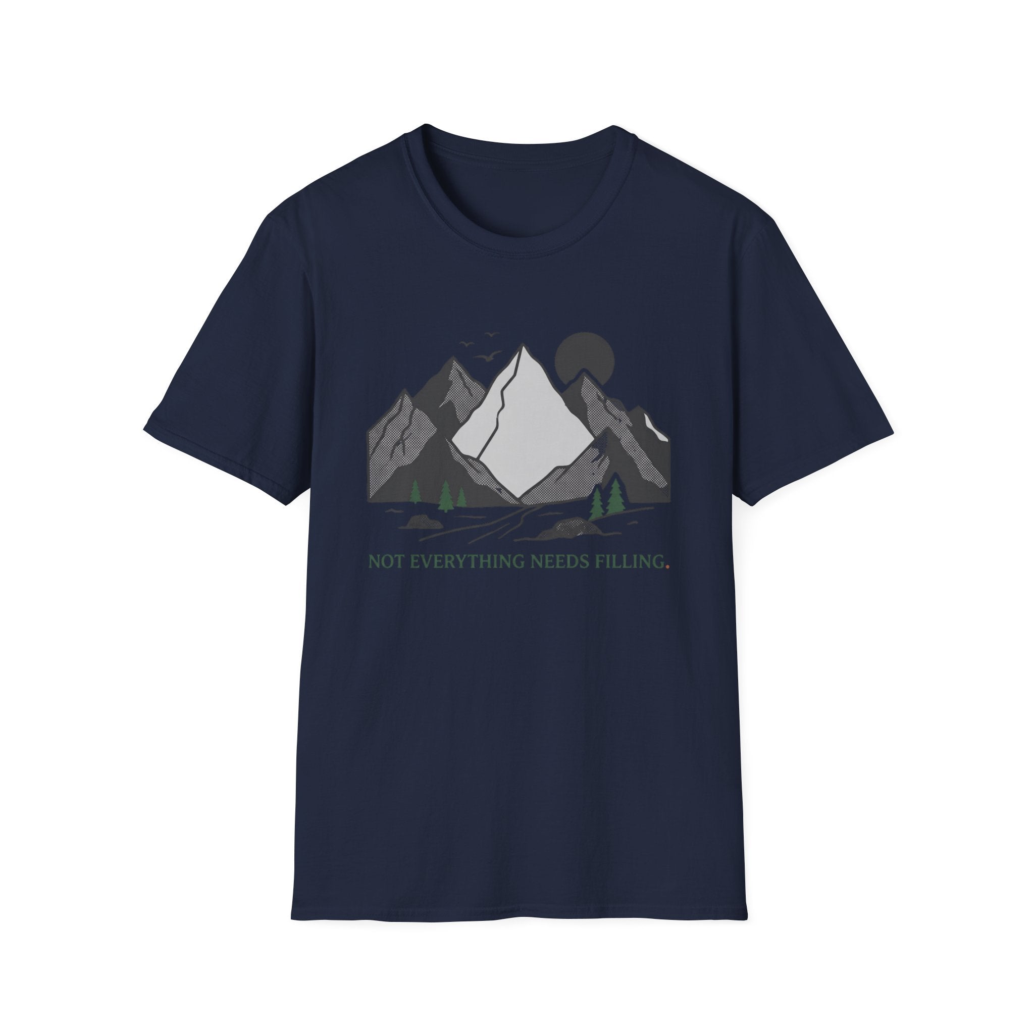 Not Everything Needs Filling T-Shirt