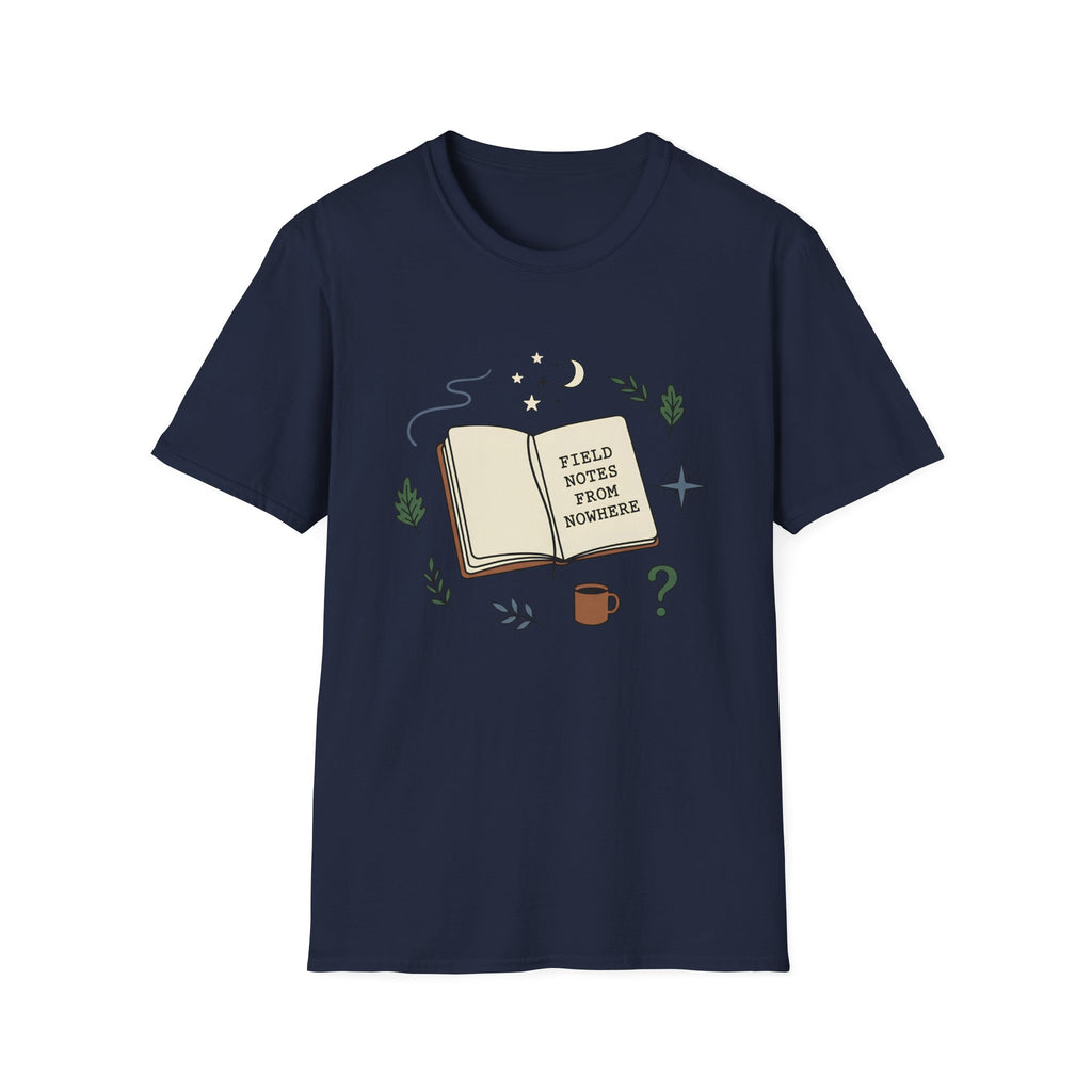 Field Notes From Nowhere T-Shirt