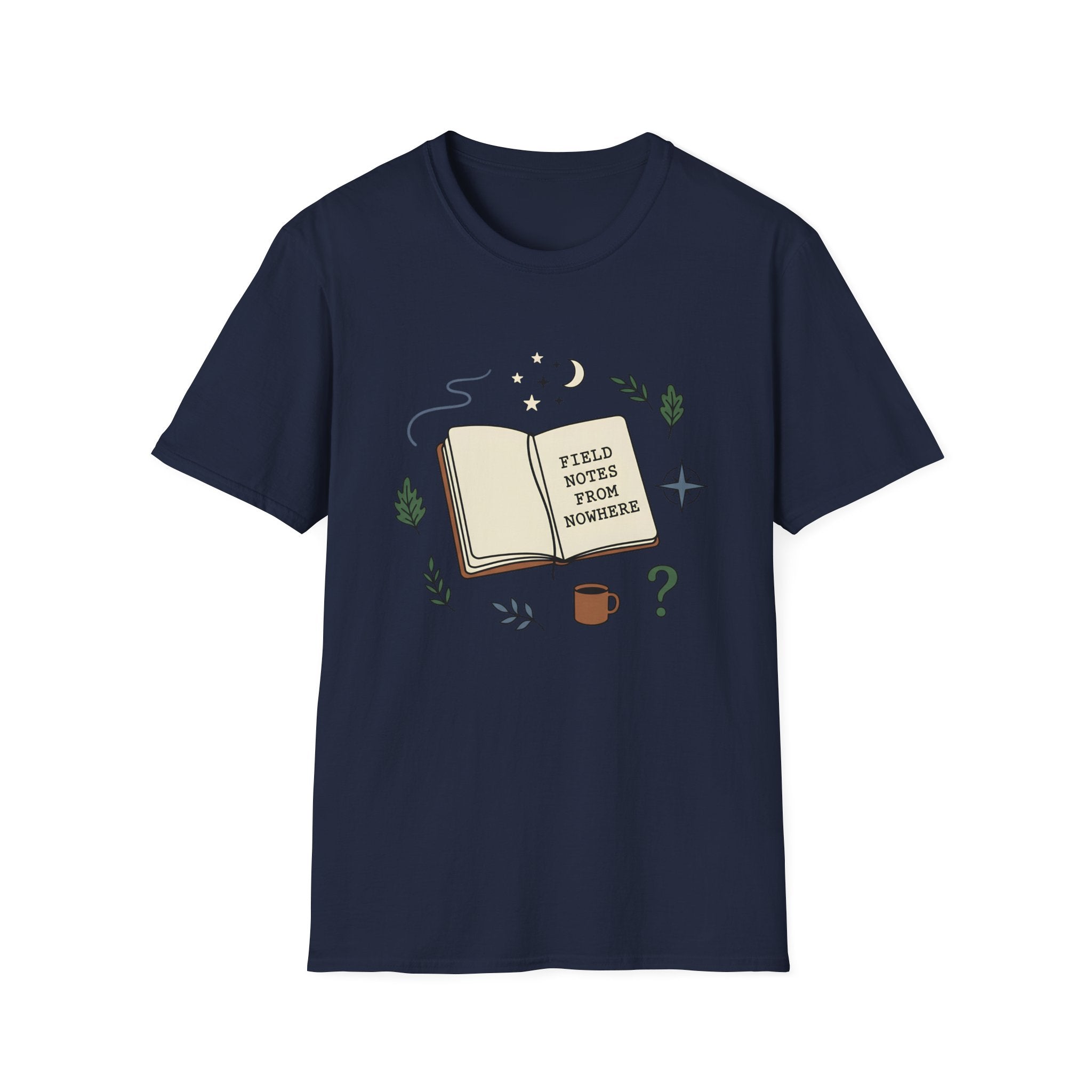 Field Notes From Nowhere T-Shirt