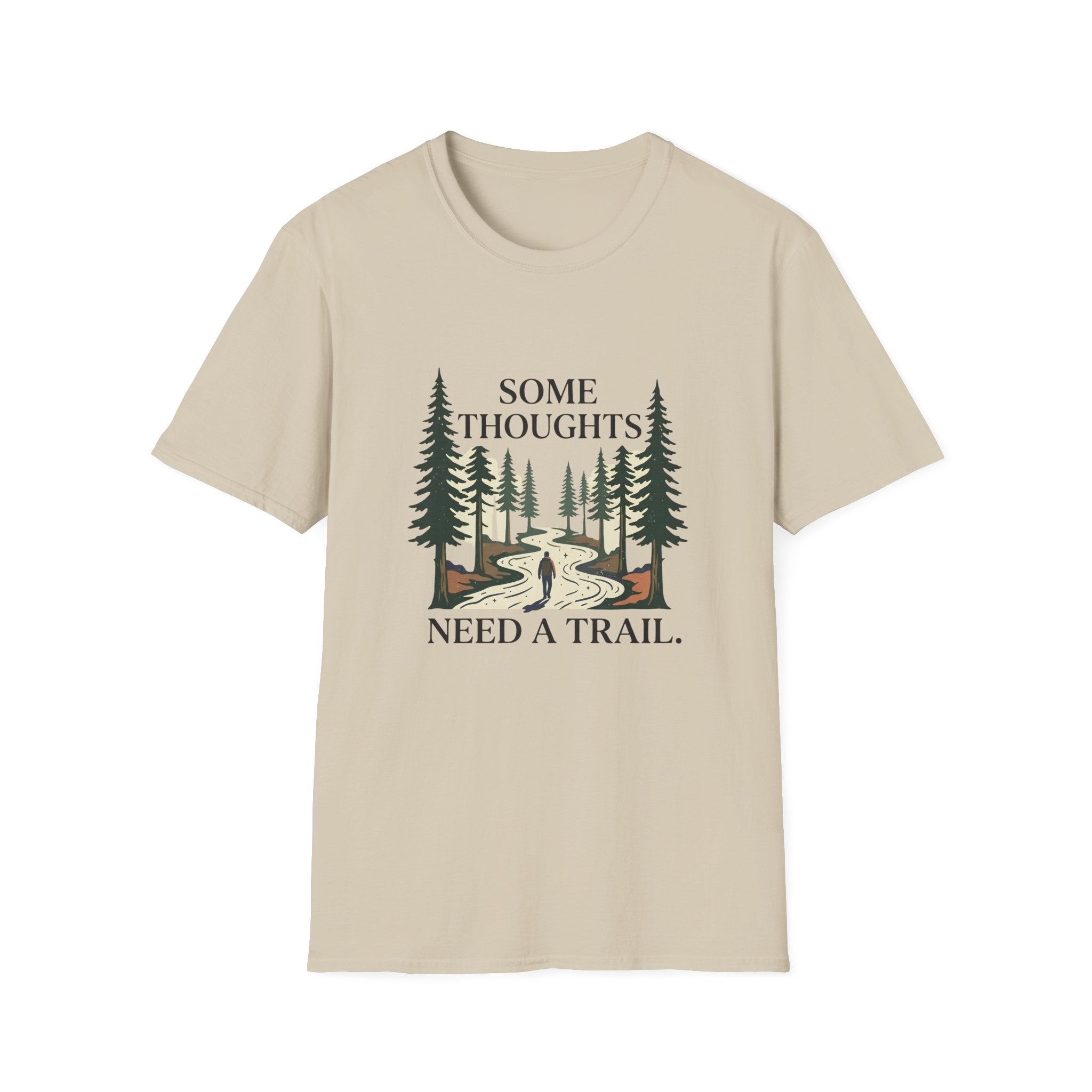 Some Thoughts Need A Trail T-Shirt