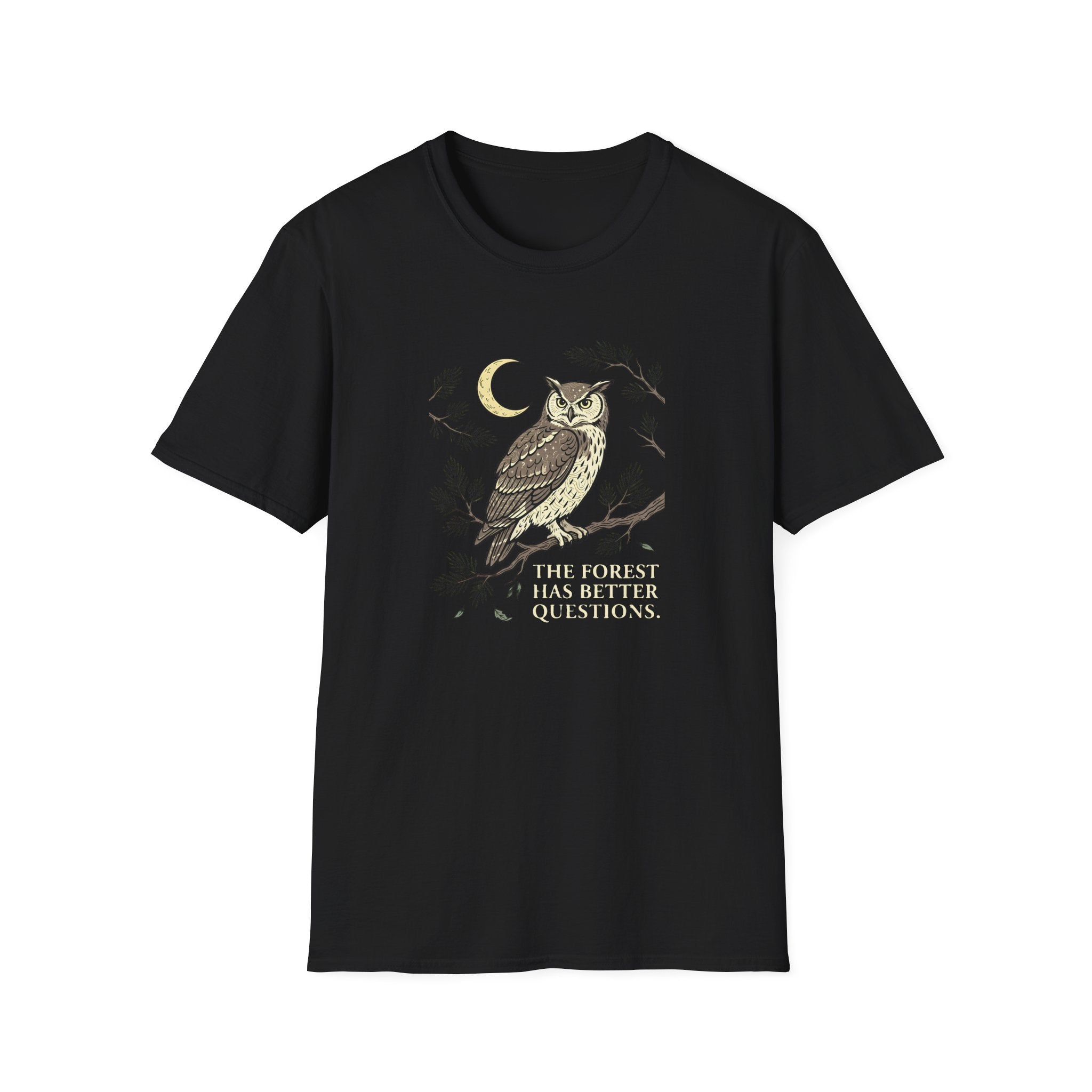 The Forest Has Better Questions T-Shirt