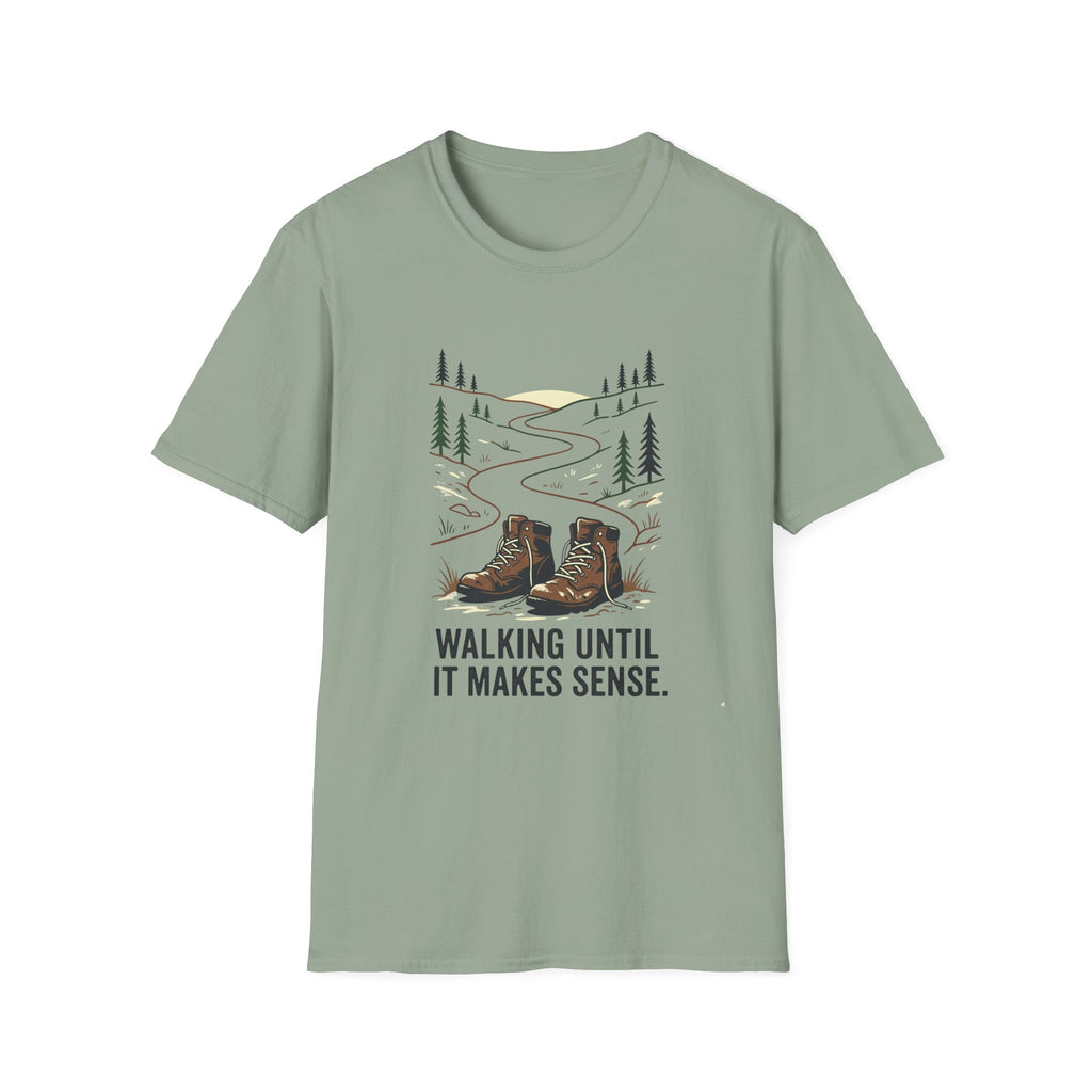 Walking Until It Makes Sense T-Shirt