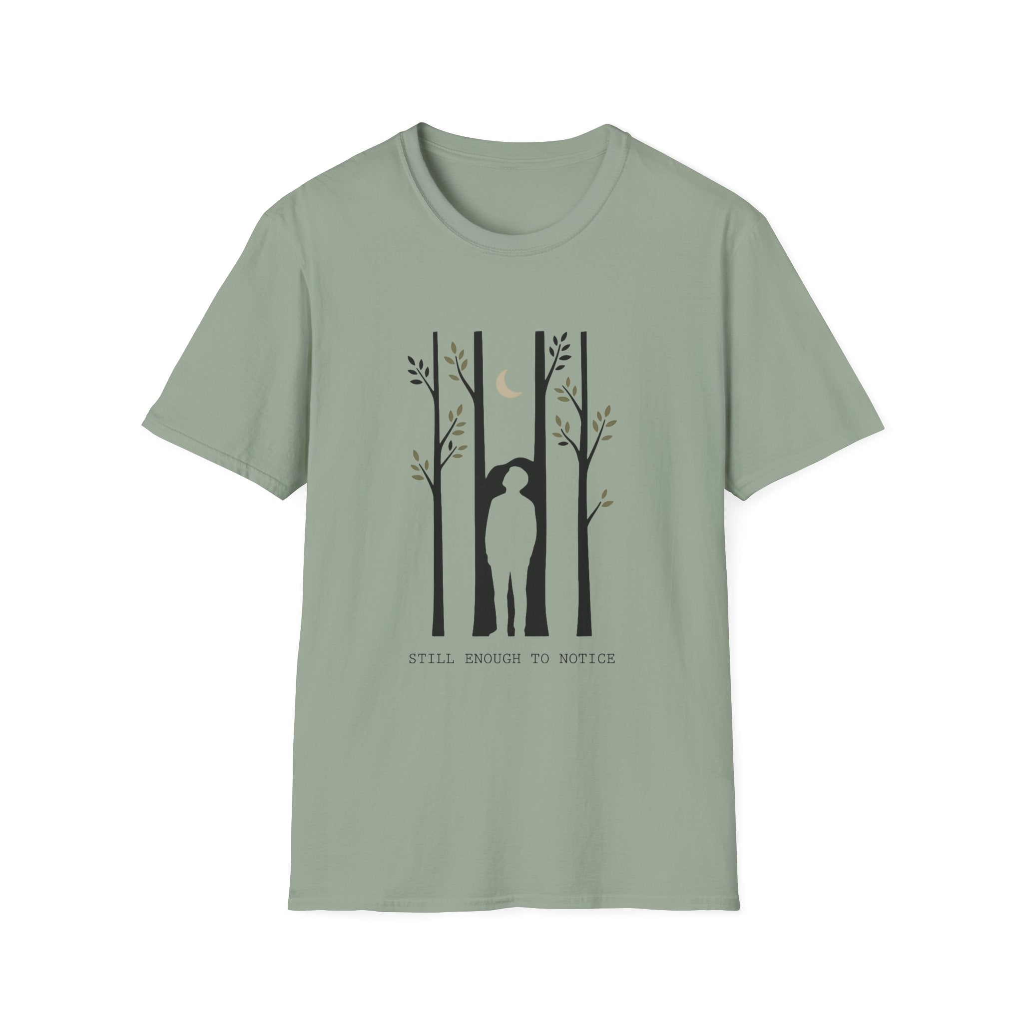 Still Enough To Notice T-Shirt