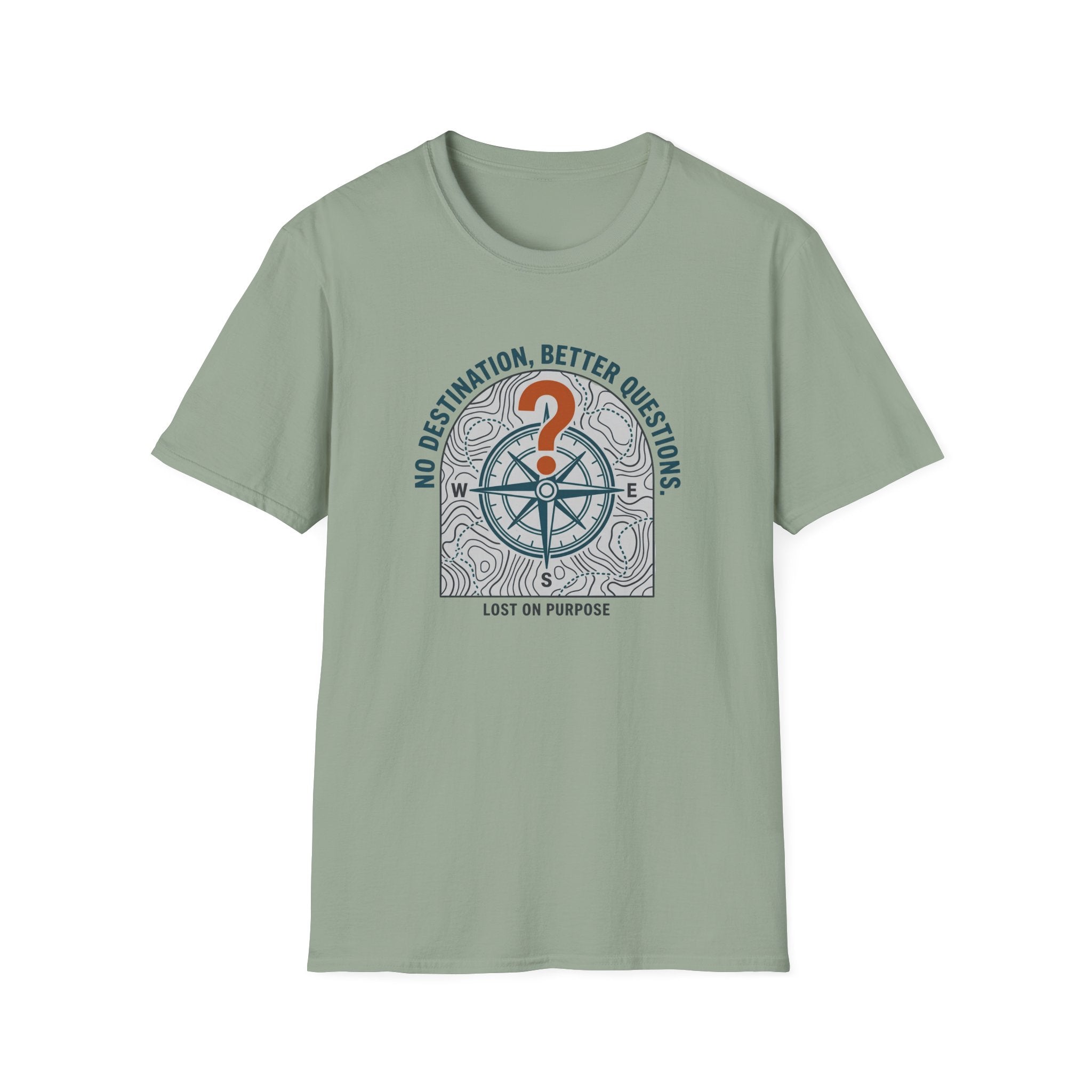 No Destination, Better Questions T-Shirt
