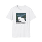 Still Wandering, Still Wondering T-Shirt