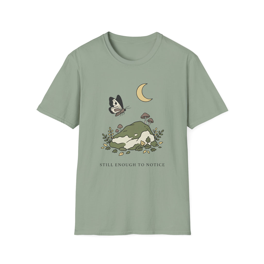 Still Enough To Notice T-Shirt