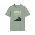 Looking Up Counts As Exploring T-Shirt