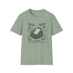 Go Where The Noise Can't Follow T-Shirt