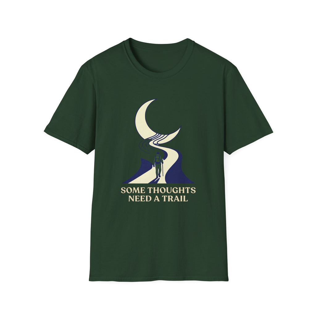 Some Thoughts Need A Trail T-Shirt