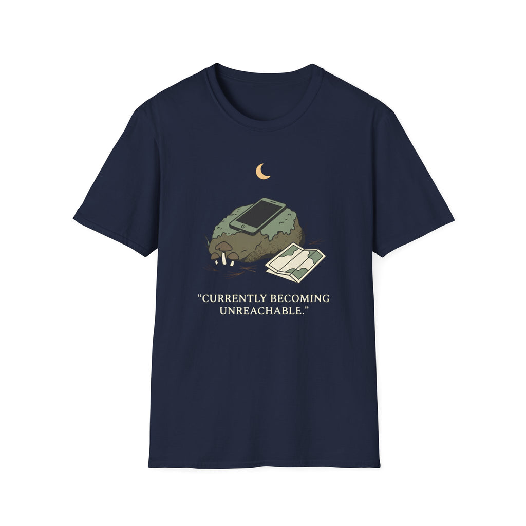 Currently Becoming Unreachable T-Shirt