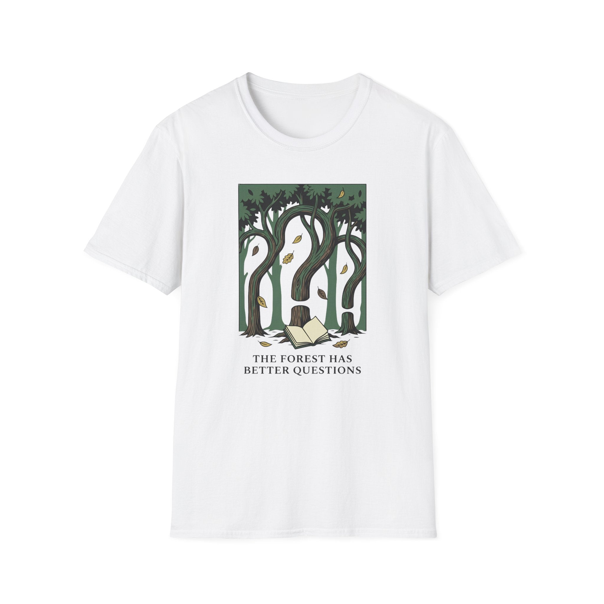 The Forest Has Better Questions T-Shirt