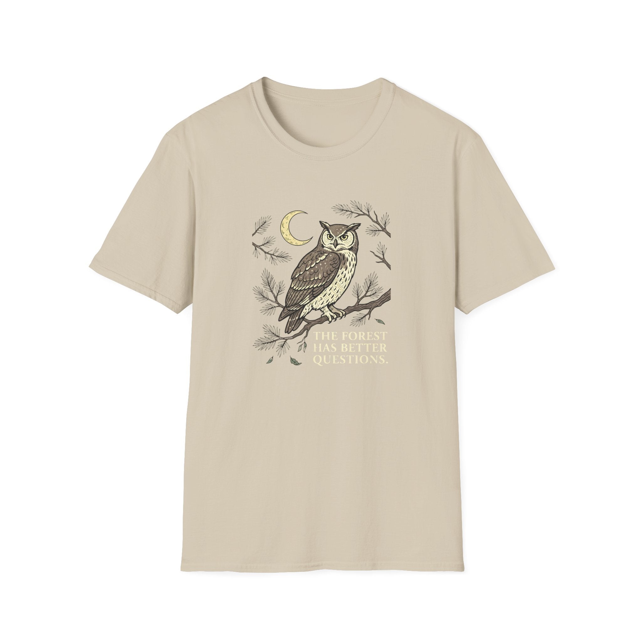 The Forest Has Better Questions T-Shirt