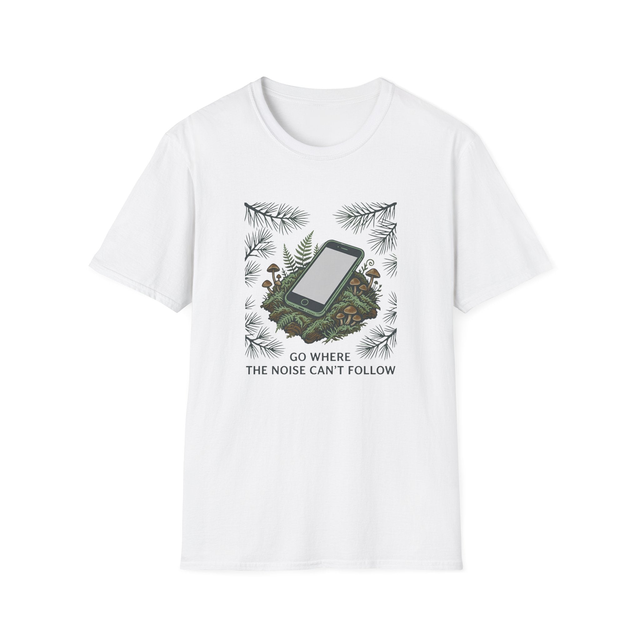 Go Where The Noise Can't Follow T-Shirt