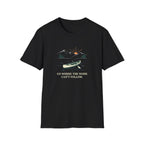 Go Where The Noise Can't Follow T-Shirt