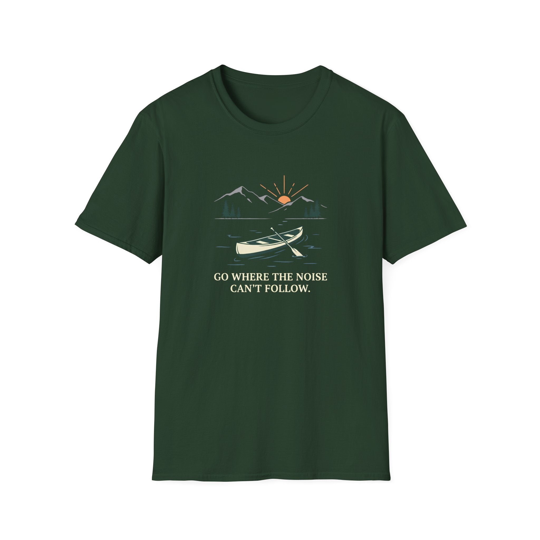 Go Where The Noise Can't Follow T-Shirt