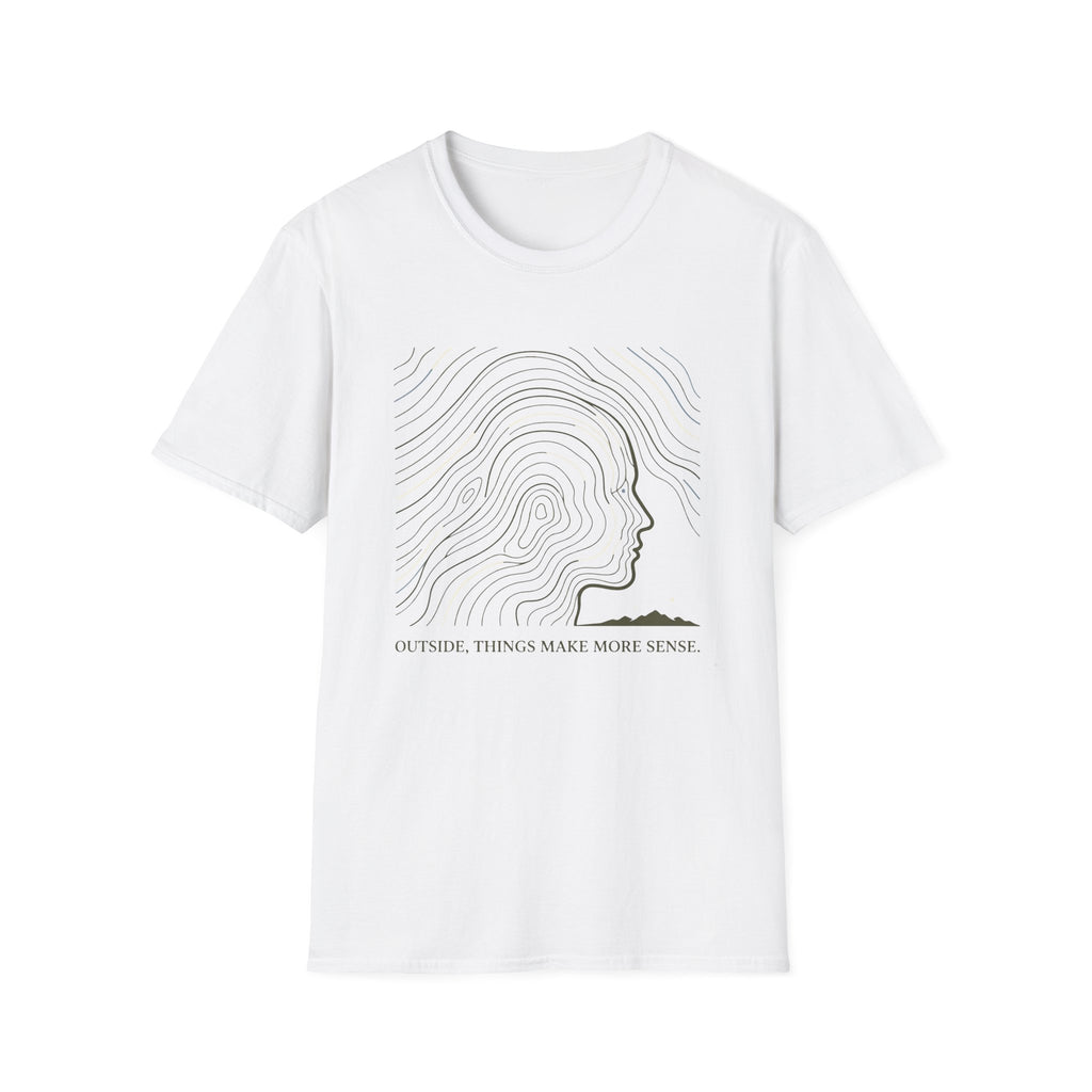 Outside, Things Make Sense T-Shirt