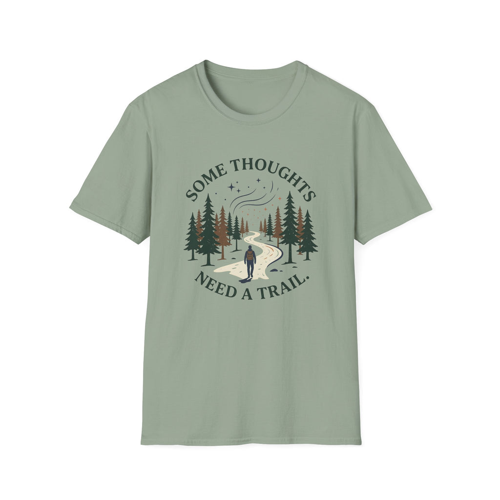 Some Thoughts Need A Trail T-Shirt